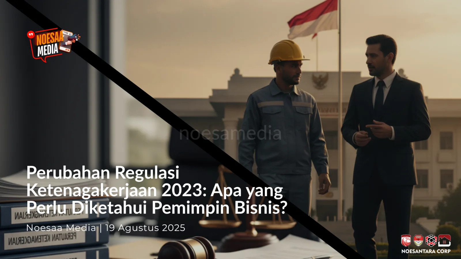 Perubahan Regulasi Ketenagakerjaan 2023: Apa yang Perlu Diketahui Pemimpin Bisnis?